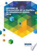 libro Informe De Evaluación De La Política De Desarrollo Social 2016